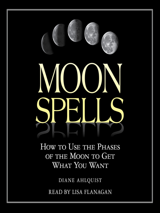 Title details for Moon Spells by Diane Ahlquist - Wait list